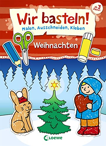 Wir basteln! - Malen, Ausschneiden, Kleben - Weihnachten: Beschäftigung für Kinder ab 3 Jahre