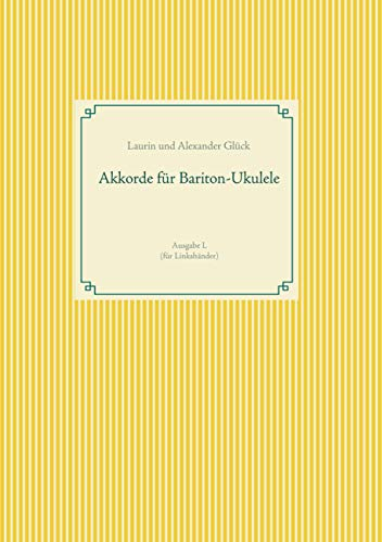 Akkorde für Bariton-Ukulele (G-Stimmung): (Grifftabellen, Tabs) Ausgabe L (für Linkshänder)