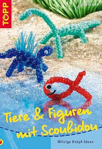 Tiere und Figuren mit Scoubidou: Witzige Knüpfideen
