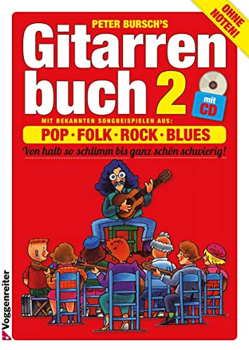 Gitarrenbuch, m. CD-Audio, Bd.2, Mit bekannten Liedbeispielen aus Pop, Folk, Rock und Blues von halb so schlimm bis ganz schön schwierig: Mit ... von halb so schlimm bis ganz schön schwierig