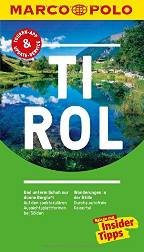 MARCO POLO Reiseführer Tirol: Reisen mit Insider-Tipps. Inkl. kostenloser Touren-App und Event&News