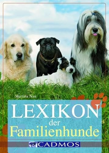Lexikon der Familienhunde (Cadmos Hundebuch)