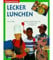 Kinderküche: Lecker lunchen. Köstliche Rezepte für zu Hause oder unterwegs