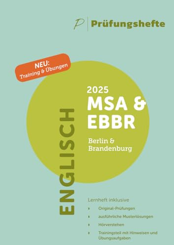 Prüfungsheft & Training - 2025 Englisch MSA und eBBR – Berlin und Brandenburg – Original-Prüfungen und Lösungen (MSA und eBBR Berlin und Brandenburg 2025)