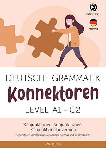 Deutsche Konnektoren - Konjunktionen, Subjunktionen, Konjunktionaladverbien