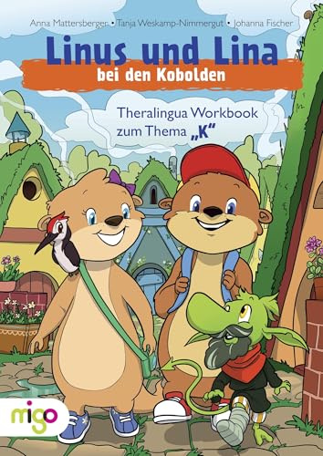 Linus und Lina bei den Kobolden: Theralingua Workbook zum Thema „K“