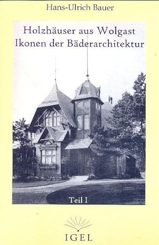 Holzhäuser aus Wolgast - Ikonen der Bäderarchitektur