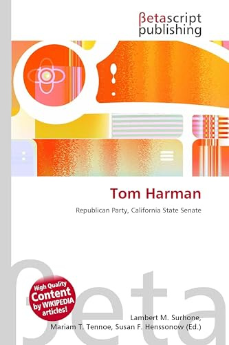 Tom Harman: Republican Party, California State Senate