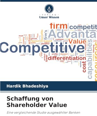 Schaffung von Shareholder Value: Eine vergleichende Studie ausgewählter Banken