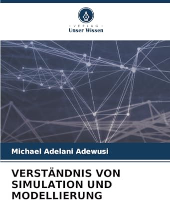 VERSTÄNDNIS VON SIMULATION UND MODELLIERUNG