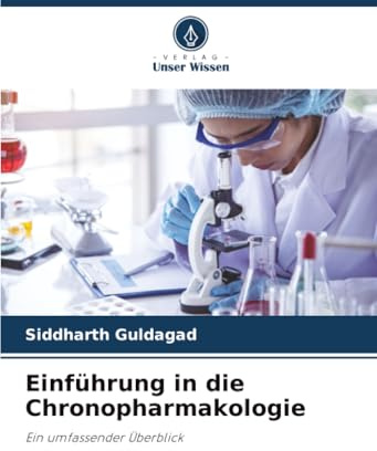 Einführung in die Chronopharmakologie: Ein umfassender Überblick