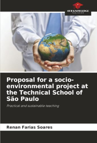 Proposal for a socio-environmental project at the Technical School of São Paulo: Practical and sustainable teaching