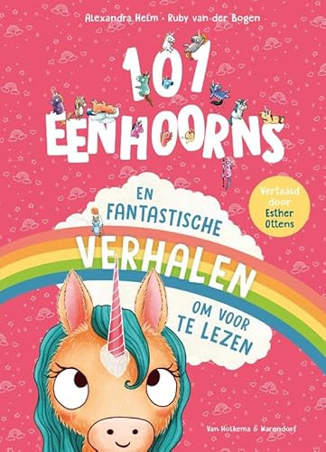 101 eenhoorns: fantastische verhalen om voor te lezen