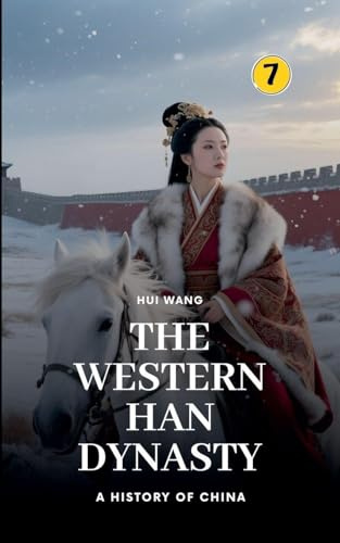 The Western Han Dynasty: A History of China