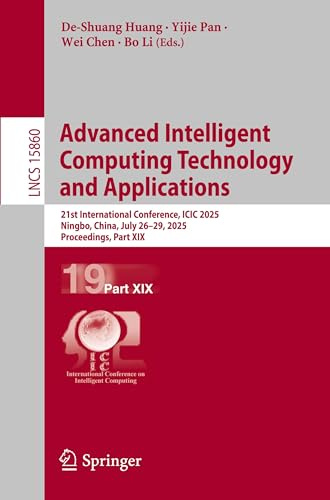 Advanced Intelligent Computing Technology and Applications: 21st International Conference, ICIC 2025, Ningbo, China, July 26–29, 2025, Proceedings, ... Notes in Computer Science, Band 15860)