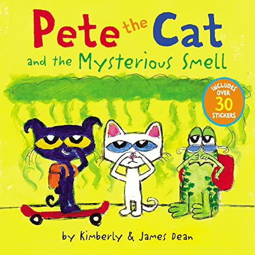 Pete the Cat and the Mysterious Smell: Includes Over 30 Stickers! – A Humorous Mystery Picture Book About Making Friends