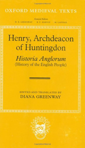 Henry, Archdeacon of Huntingdon: Historia Anglorum: The History of the English People (Oxford Medieval Texts)