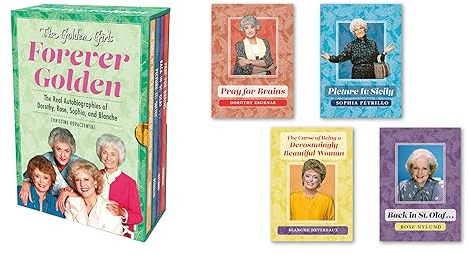 The Golden Girls: Forever Golden: The Real Autobiographies of Dorothy, Rose, Sophia, and Blanche