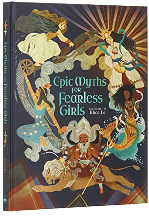 Epic Myths for Fearless Girls (Inspiring Heroines)