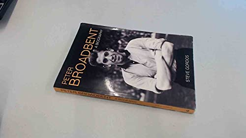 Peter Broadbent. A Biography