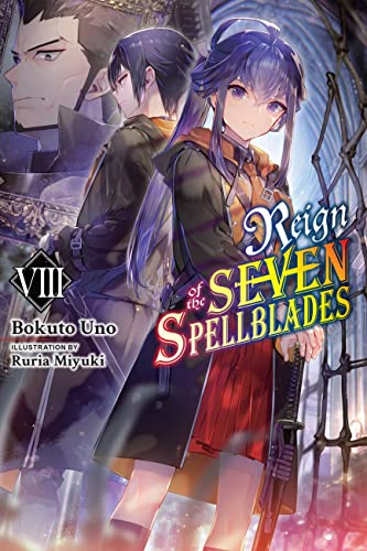 Reign of the Seven Spellblades, Vol. 8 (light novel) (Volume 8)