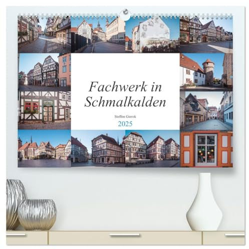 Fachwerk in Schmalkalden (hochwertiger Premium Wandkalender 2025 DIN A2 quer), Kunstdruck in Hochglanz