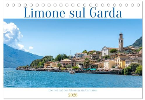 Limone sul Garda - Die Heimat der Zitrone am Gardasee (Tischkalender 2026 DIN A5 quer), CALVENDO Monatskalender: Zitrusparadies am Gardasee - ... Kalender von Limone sul Garda (CALVENDO Orte)