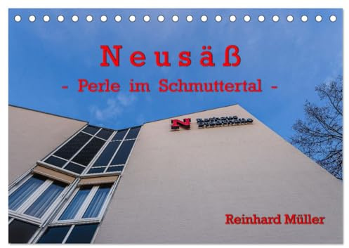 Neusäß - Perle im Schmuttertal (Tischkalender 2026 DIN A5 quer), CALVENDO Monatskalender: Eine wundervolle Stadt zum Leben mitten in der Natur. (CALVENDO Orte)