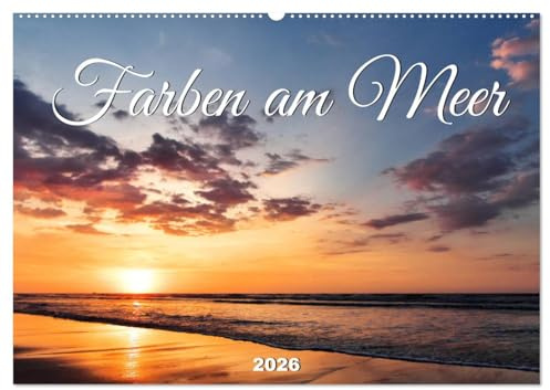 Farben am Meer (Wandkalender 2026 DIN A2 quer), CALVENDO Monatskalender: Bezaubernde Farbspiele am abendlichen Himmel (CALVENDO Natur)