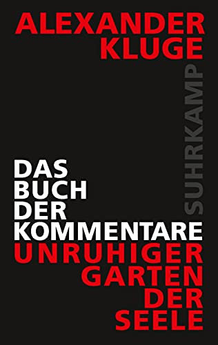 Das Buch der Kommentare: Unruhiger Garten der Seele