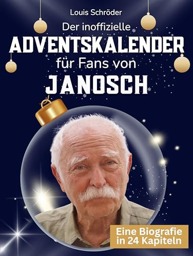 Der inoffizielle Adventskalender für Fans von Janosch: 24 Tage mit deinem Star bis Weihnachten. Fanbuch und Biografie in einem. Das ideale Geschenkt für alle Fans.