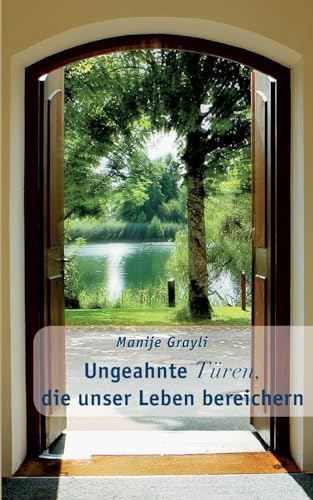 Ungeahnte Türen, die unser Leben bereichern