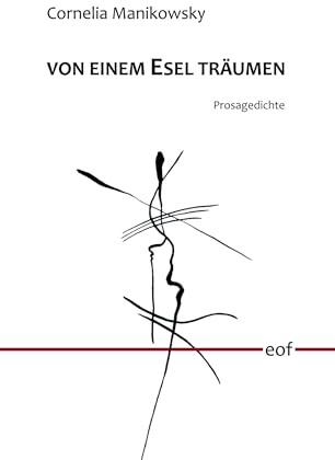 von einem Esel träumen: Prosagedichte (edition offenes feld)