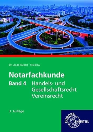 Notarfachkunde - Handels- und Gesellschaftsrecht, Vereinsrecht: Band 4