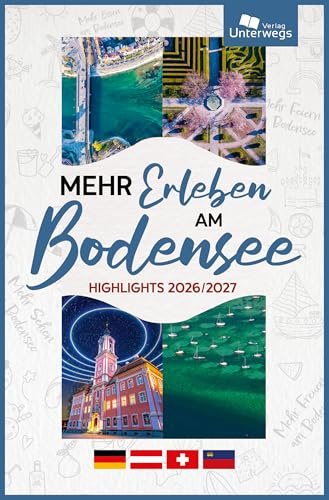 Mehr Erleben am Bodensee 2026/2027: Freizeit- und Reiseführer Bodensee mit Tipps von Einheimischen