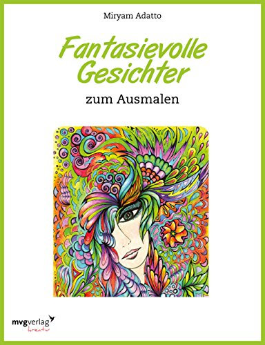 Fantasievolle Gesichter zum Ausmalen (mvg kreativ)