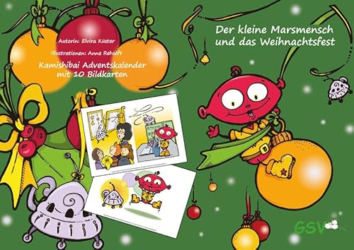 Kamishibai Adventskalender: Der kleine Marsmensch und das Weihnachtsfest: 10 Bildkarten DIN A4 plus Leseheft