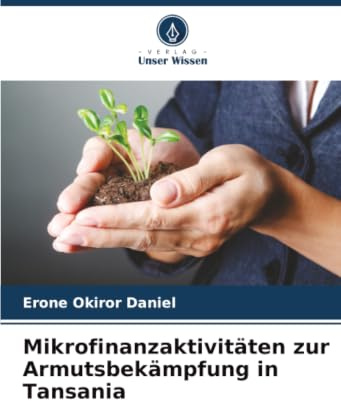 Mikrofinanzaktivitäten zur Armutsbekämpfung in Tansania: DE