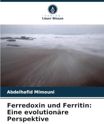 Ferredoxin und Ferritin: Eine evolutionäre Perspektive: DE