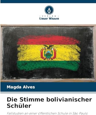Die Stimme bolivianischer Schüler: Fallstudien an einer öffentlichen Schule in São Paulo