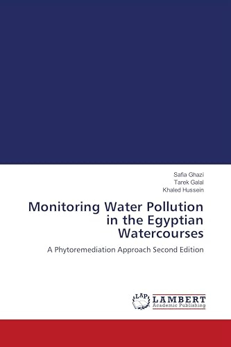 Monitoring Water Pollution in the Egyptian Watercourses: A Phytoremediation Approach Second Edition