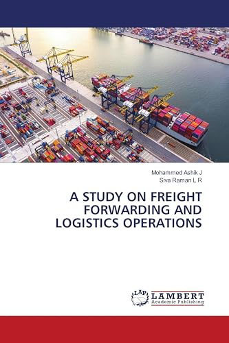 A STUDY ON FREIGHT FORWARDING AND LOGISTICS OPERATIONS: DE