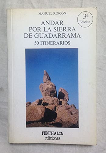 Andar por la Sierra de Guadarrama. 50 itinerarios.