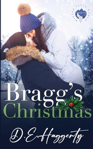 Bragg's Christmas: a single father small town romantic comedy: a single father, holiday, small town romantic comedy (Winter Falls, Band 14)
