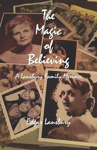 The Magic of Believing: A Lansbury Family Memoir