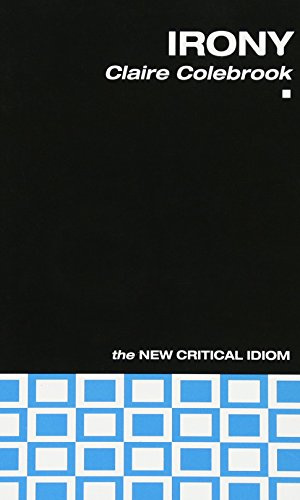 Irony (New Critical Idiom)