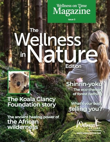 Wellness on Time Magazine: Wellness in Nature Edition: Wellness in Nature Edition
