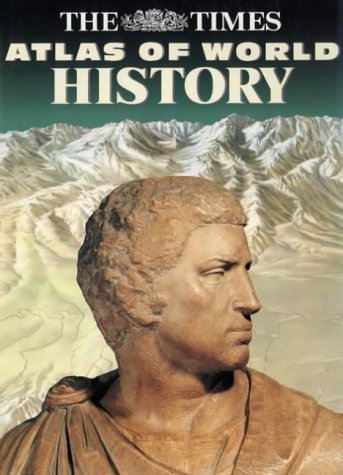 The Times Atlas of World History (HAMMOND CONCISE ATLAS OF WORLD HISTORY)