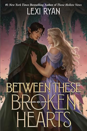 Between These Broken Hearts: the HIGHLY anticipated sequel to the enemies-to-lovers romantasy from a bestselling author (Cursed Stars Series)