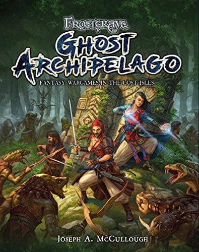 Frostgrave: Ghost Archipelago: Fantasy Wargames in the Lost Isles: 1